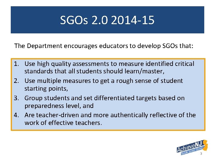 SGOs 2. 0 2014 -15 The Department encourages educators to develop SGOs that: 1.