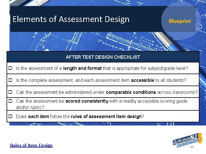 Elements of Assessment Design Blueprint AFTER TEST DESIGN CHECKLIST Is the assessment of a