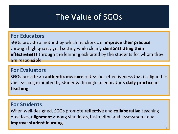 The Value of SGOs For Educators SGOs provide a method by which teachers can