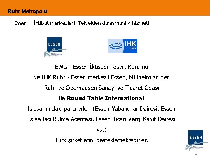 Ruhr Metropolü Essen – İrtibat merkezleri: Tek elden danışmanlık hizmeti EWG - Essen İktisadi