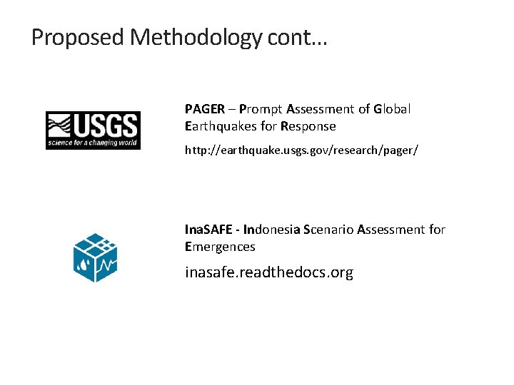 Proposed Methodology cont… PAGER – Prompt Assessment of Global Earthquakes for Response http: //earthquake.