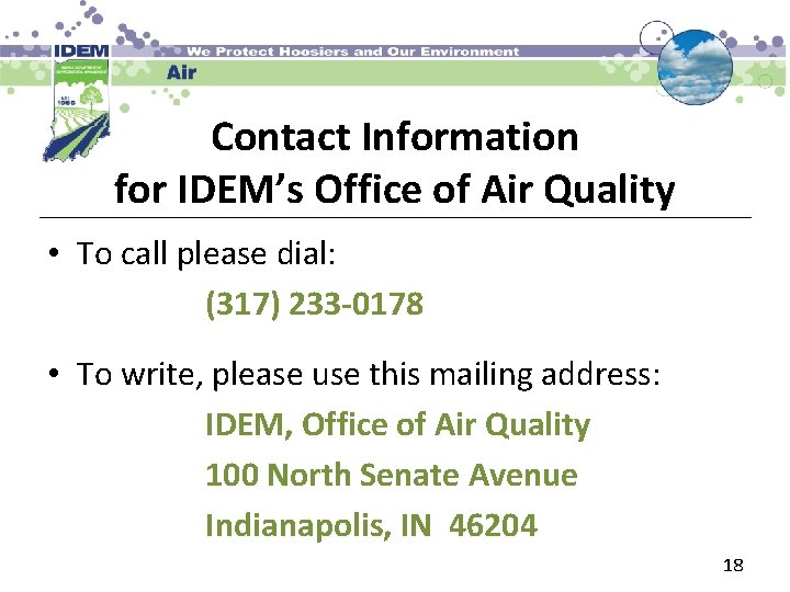 Contact Information for IDEM’s Office of Air Quality • To call please dial: (317)