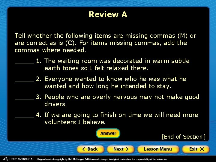 Review A Tell whether the following items are missing commas (M) or are correct