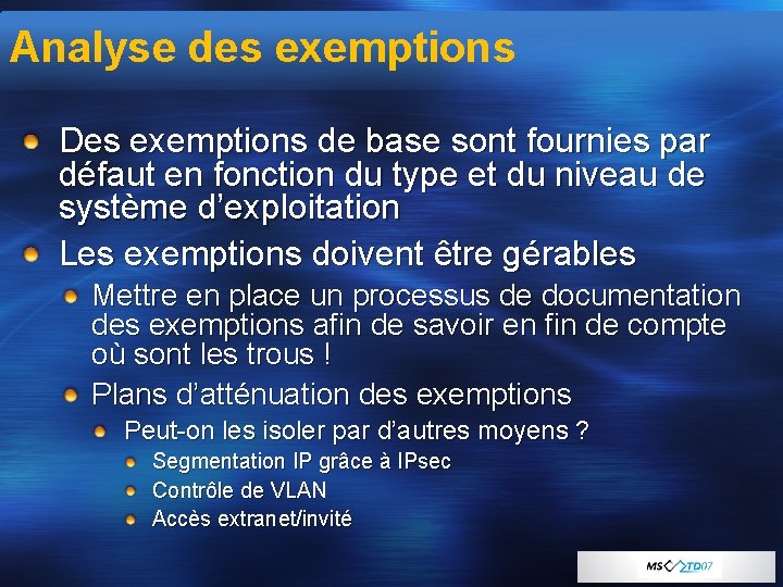 Analyse des exemptions Des exemptions de base sont fournies par défaut en fonction du