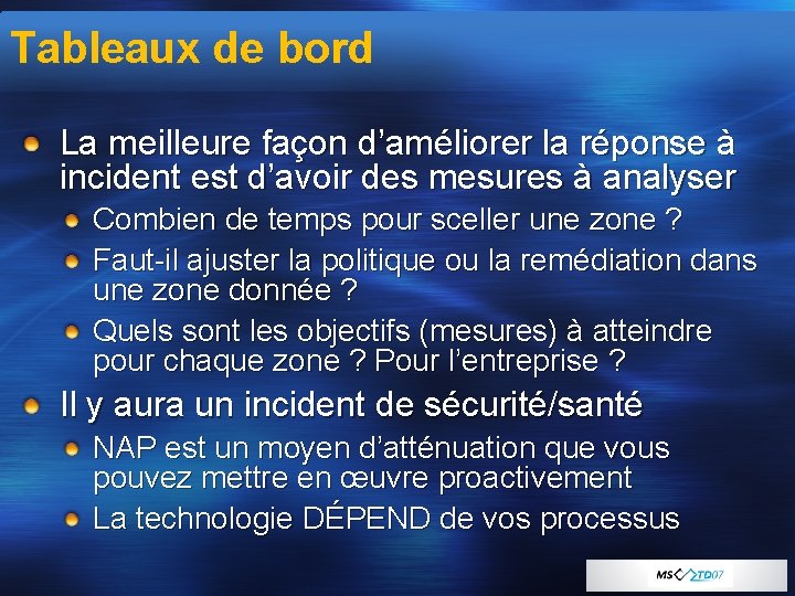 Tableaux de bord La meilleure façon d’améliorer la réponse à incident est d’avoir des