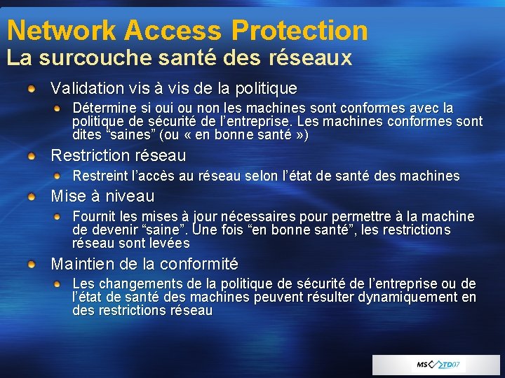 Network Access Protection La surcouche santé des réseaux Validation vis à vis de la