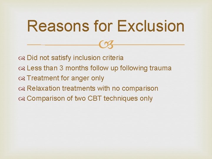 Reasons for Exclusion Did not satisfy inclusion criteria Less than 3 months follow up