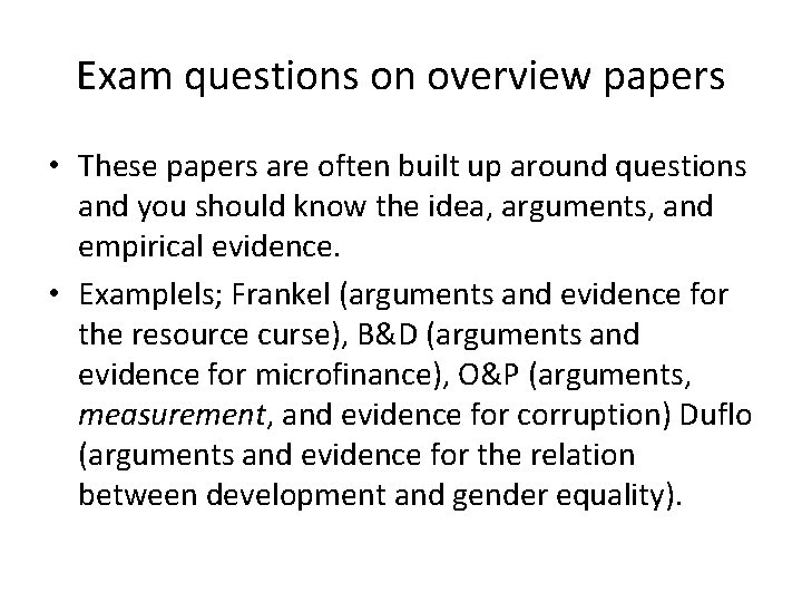 Exam questions on overview papers • These papers are often built up around questions