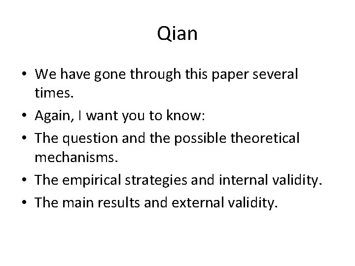 Qian • We have gone through this paper several times. • Again, I want