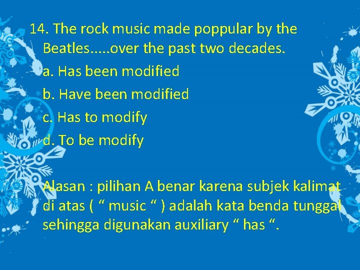 14. The rock music made poppular by the Beatles. . . over the past