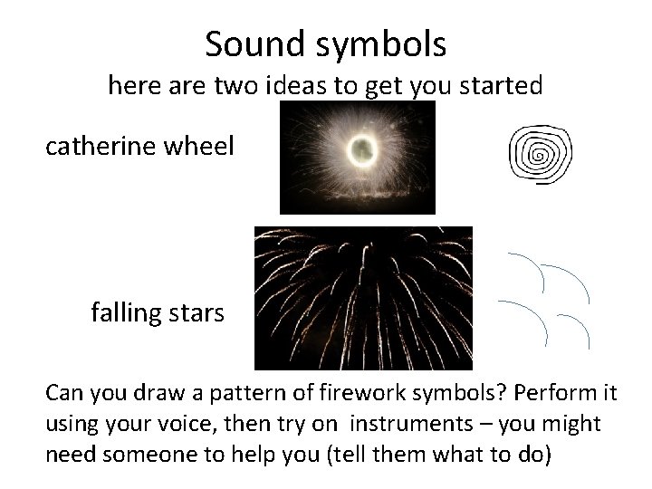 Sound symbols here are two ideas to get you started catherine wheel falling stars