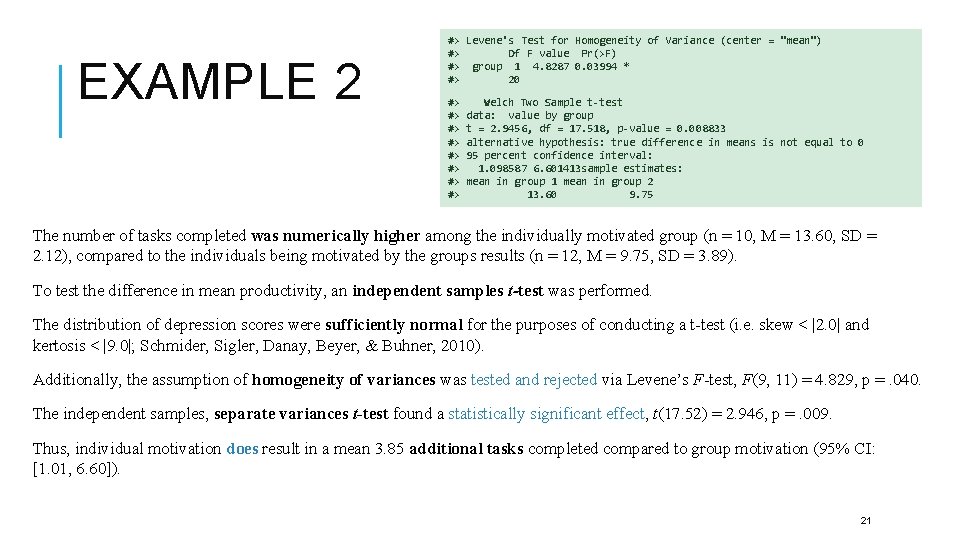 EXAMPLE 2 #> Levene's Test for Homogeneity of Variance (center = "mean") #> Df