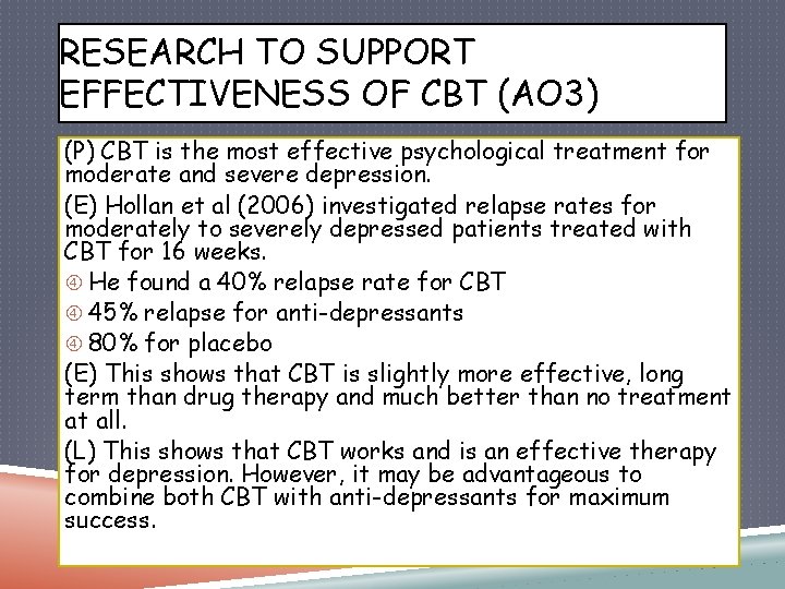 RESEARCH TO SUPPORT EFFECTIVENESS OF CBT (AO 3) (P) CBT is the most effective