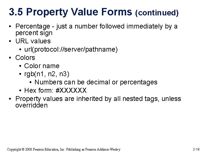 3. 5 Property Value Forms (continued) • Percentage - just a number followed immediately