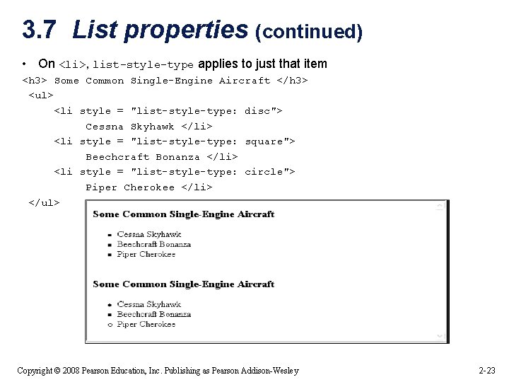 3. 7 List properties (continued) • On <li>, list-style-type applies to just that item