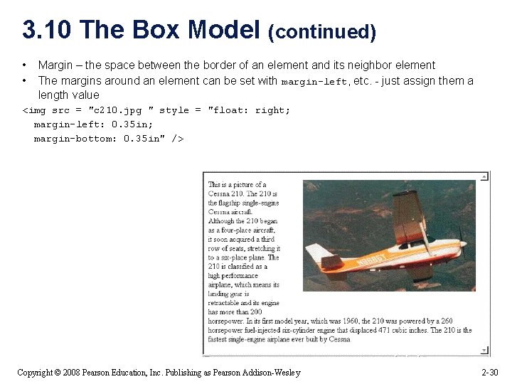 3. 10 The Box Model (continued) • • Margin – the space between the