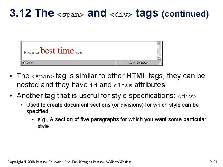 3. 12 The <span> and <div> tags (continued) • The <span> tag is similar