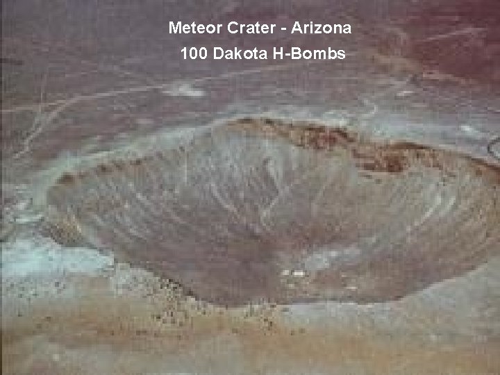 Meteor Crater - Arizona 100 Dakota H-Bombs 