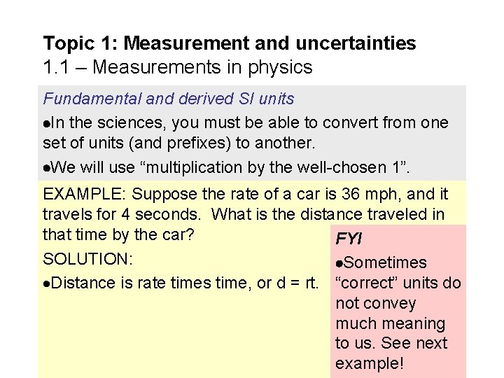 Topic 1: Measurement and uncertainties 1. 1 – Measurements in physics Fundamental and derived