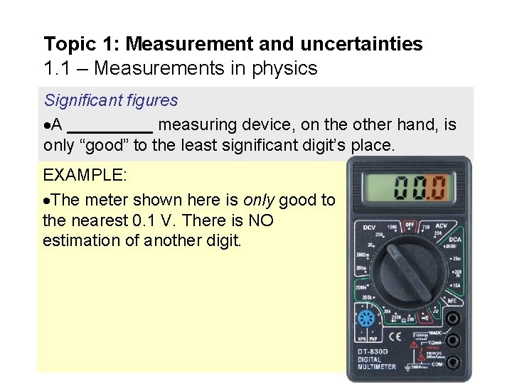Topic 1: Measurement and uncertainties 1. 1 – Measurements in physics Significant figures A