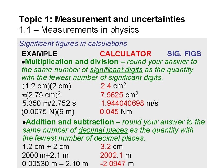 Topic 1: Measurement and uncertainties 1. 1 – Measurements in physics Significant figures in