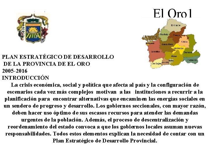 El Oro 1 PLAN ESTRATÉGICO DE DESARROLLO DE LA PROVINCIA DE EL ORO 2005