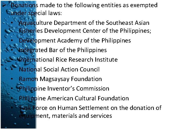 Ø Donations made to the following entities as exempted under special laws: • Aquaculture