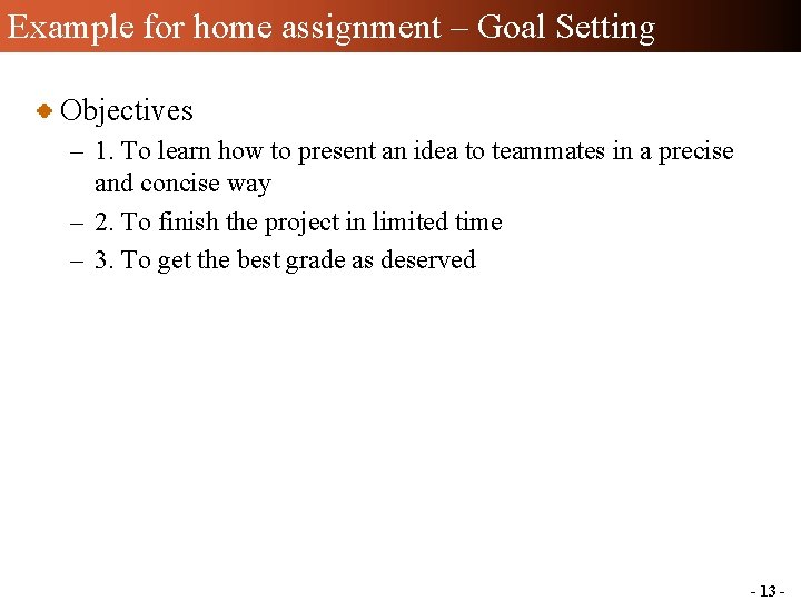 Example for home assignment – Goal Setting Objectives – 1. To learn how to Example for home assignment – Goal Setting Objectives – 1. To learn how to
