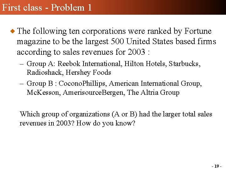 First class - Problem 1 The following ten corporations were ranked by Fortune magazine First class - Problem 1 The following ten corporations were ranked by Fortune magazine