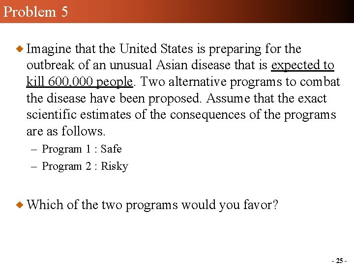 Problem 5 Imagine that the United States is preparing for the outbreak of an Problem 5 Imagine that the United States is preparing for the outbreak of an