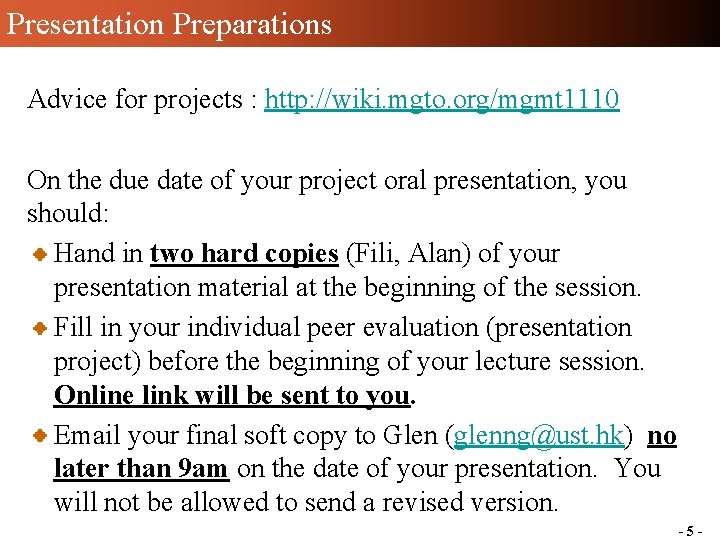 Presentation Preparations Advice for projects : http: //wiki. mgto. org/mgmt 1110 On the due Presentation Preparations Advice for projects : http: //wiki. mgto. org/mgmt 1110 On the due
