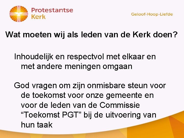 Wat moeten wij als leden van de Kerk doen? Inhoudelijk en respectvol met elkaar