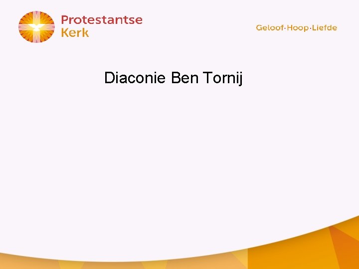 Diaconie Ben Tornij 