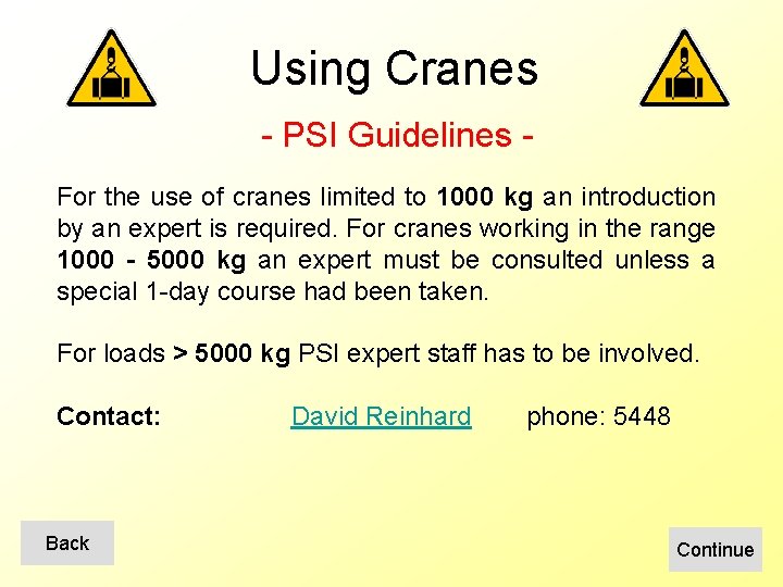 Using Cranes - PSI Guidelines For the use of cranes limited to 1000 kg