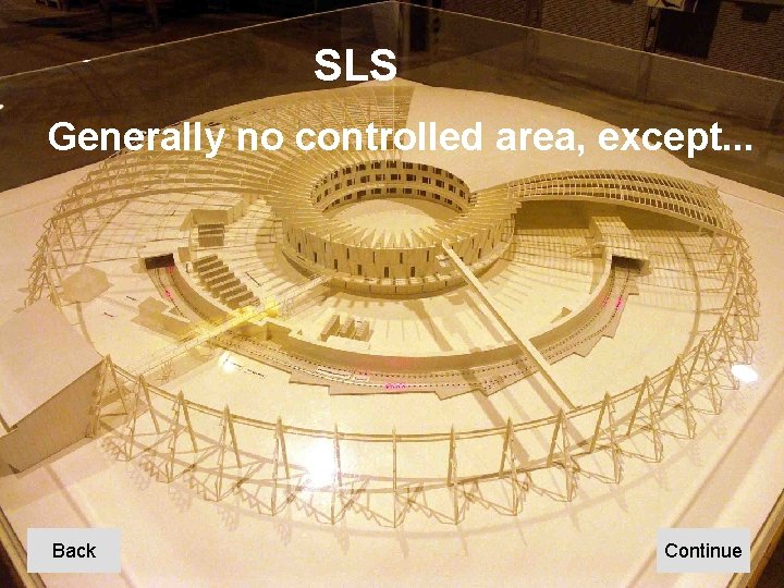 SLS Generally no controlled area, except. . . Back Continue 