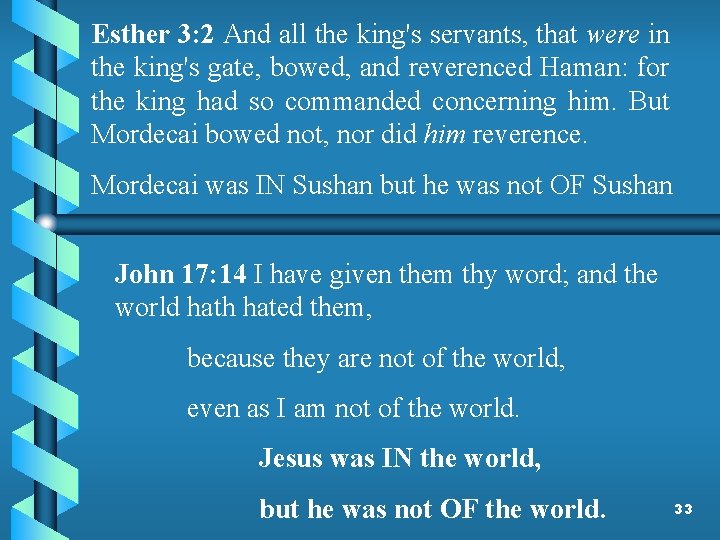 Esther 3: 2 And all the king's servants, that were in the king's gate,
