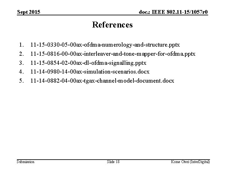 Sept 2015 doc. : IEEE 802. 11 -15/1057 r 0 References 1. 2. 3.