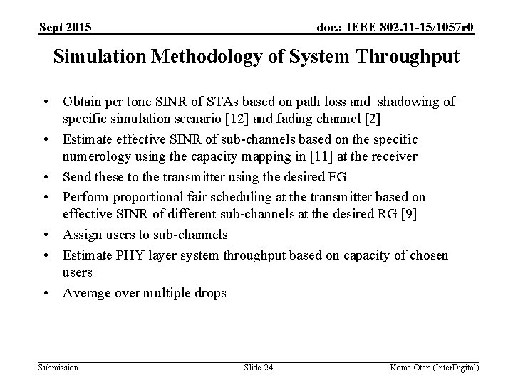 Sept 2015 doc. : IEEE 802. 11 -15/1057 r 0 Simulation Methodology of System