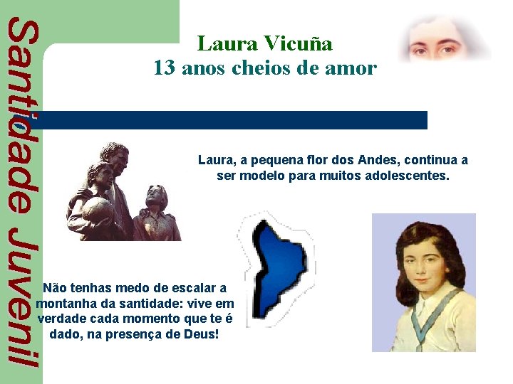 Laura Vicuña 13 anos cheios de amor Laura, a pequena flor dos Andes, continua