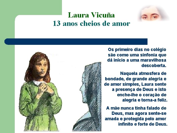 Laura Vicuña 13 anos cheios de amor Os primeiro dias no colégio são como