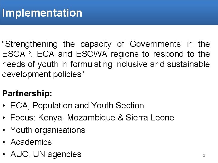Implementation “Strengthening the capacity of Governments in the ESCAP, ECA and ESCWA regions to