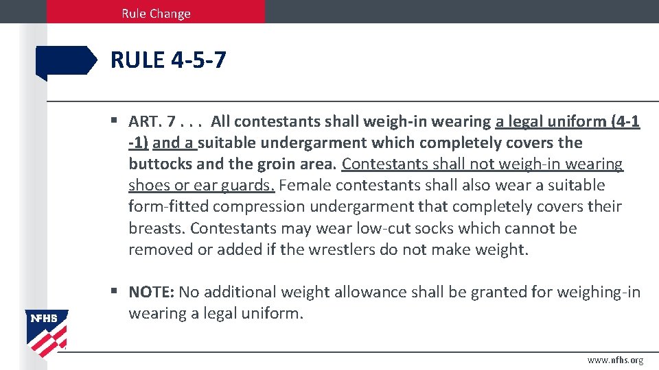 Rule Change RULE 4 -5 -7 § ART. 7. . . All contestants shall