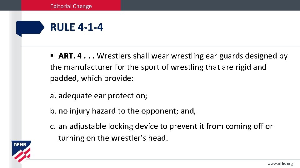 Editorial Change RULE 4 -1 -4 § ART. 4. . . Wrestlers shall wear