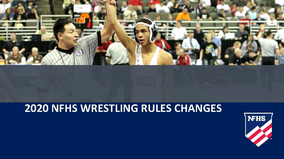 2020 NFHS WRESTLING RULES CHANGES 