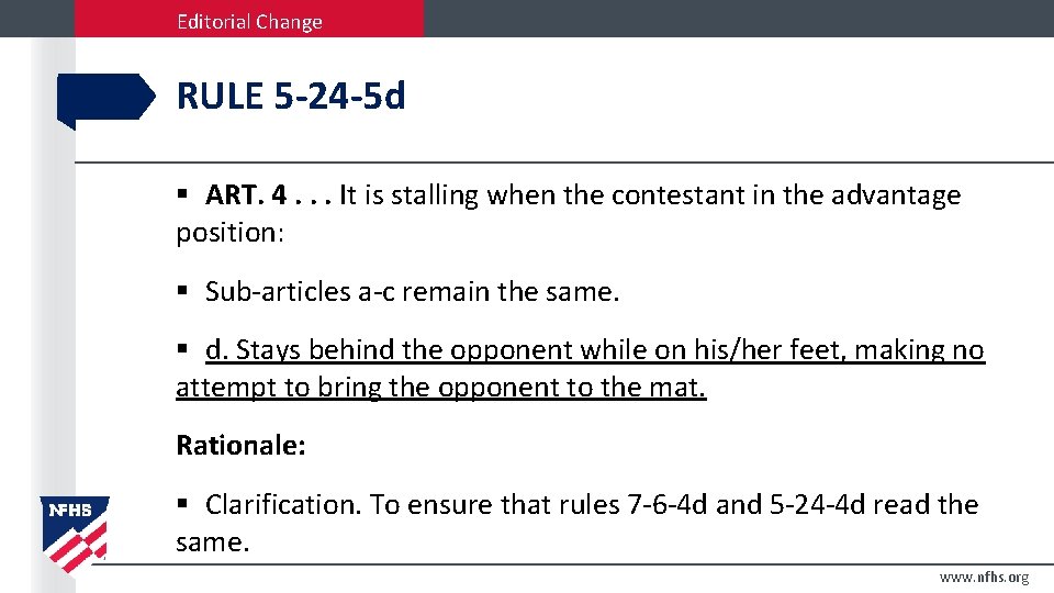 Editorial Change RULE 5 -24 -5 d § ART. 4. . . It is