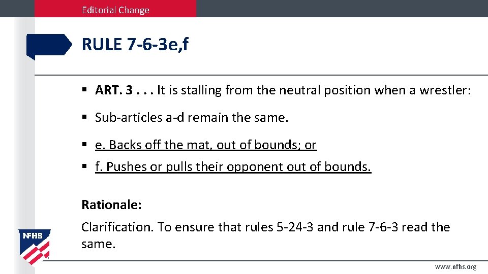 Editorial Change RULE 7 -6 -3 e, f § ART. 3. . . It