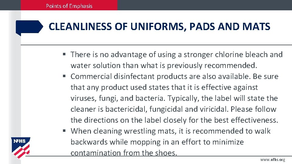 Points of Emphasis CLEANLINESS OF UNIFORMS, PADS AND MATS § There is no advantage