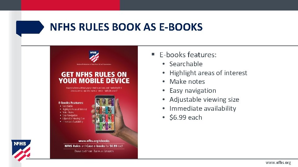 NFHS RULES BOOK AS E-BOOKS § E-books features: • • Searchable Highlight areas of