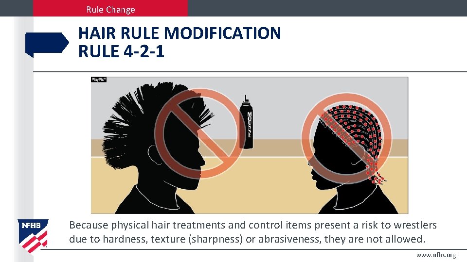 Rule Change HAIR RULE MODIFICATION RULE 4 -2 -1 Because physical hair treatments and