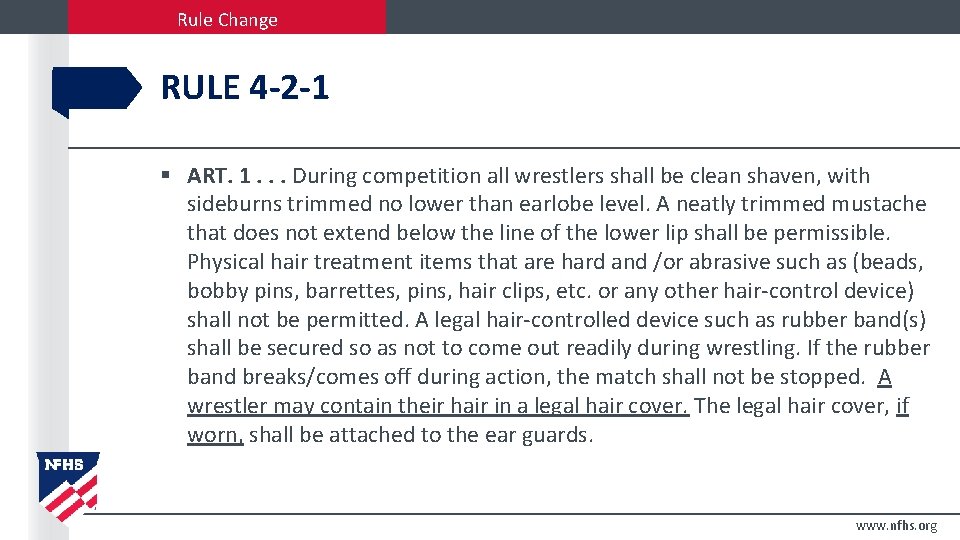 Rule Change RULE 4 -2 -1 § ART. 1. . . During competition all